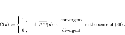 \begin{displaymath}
% latex2html id marker 809C({\mbox{\protect\boldmath$s$}}...
...y} \;
\mbox{in the sense of (\ref{ConvergenceDef})}
\right..
\end{displaymath}