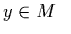 $\displaystyle y \in M \ \ $