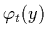 $\varphi_t(y)$