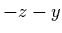 $\displaystyle -z-y$