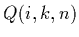 $Q(i,k,n)$