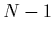 $N-1$