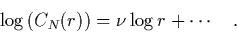 \begin{displaymath}
\quad \log\left(C_N(r)\right) = \nu\log r + \cdots \quad.
\end{displaymath}