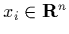 $x_i\in{\bf R}^n$