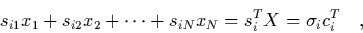 \begin{displaymath}
\quad s_{i1}x_1 + s_{i2}x_2 + \cdots + s_{iN}x_N = s_i^T X
= \sigma_i c_i^T
\quad,
\end{displaymath}
