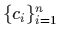 $\{c_i\}_{i=1}^{n}$