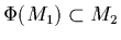 $\Phi(M_1)\subset M_2$