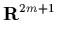 $\displaystyle {\bf R}^{2m+1}$