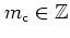 $m_{\rm c}\in\mathbb{Z}$