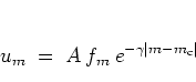 \begin{displaymath}
u_m \; = \; A \: f_m \: e^{-\gamma \vert m-m_{\rm c}\vert}
\end{displaymath}