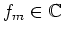 $f_m\in\mathbb{C}$