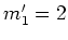 $m_1'=2$