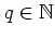 $q\in\mathbb{N}$