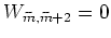 $W_{\widetilde{m},\widetilde{m}+2}=0$