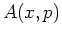 $A(x,p)$