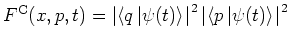 $F^{\rm C}(x,p,t) = \left\vert\left< q \left\vert \psi(t) \right> \right.\right\vert^2 \left\vert\left< p \left\vert \psi(t) \right> \right.\right\vert^2$