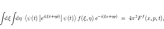 \begin{displaymath}
\int\!\! {\mbox{d}}\xi\! \int\!\! {\mbox{d}}\eta\;
\left< ...
...(\xi,\eta) \, e^{-i(\xi x+\eta p)} \; = \;
4\pi^2 F^f(x,p,t),
\end{displaymath}