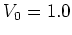 $V_0=1.0$