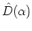 $\hat{D}(\alpha)$