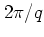 $2\pi/q$