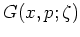 $G(x,p;\zeta)$