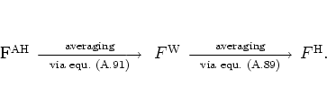 \begin{displaymath}
% latex2html id marker 27891F^{\rm AH}
\begin{array}{c}
...
...\scriptsize via equ.\ (\ref{FHUndFW})}
\end{array} F^{\rm H}.
\end{displaymath}