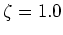 $\zeta=1.0$