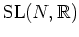 $\mbox{SL}(N,\mathbb{R})$