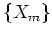 $\{X_m\}$
