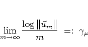 \begin{displaymath}
\lim_{m\to\infty} \frac{ \log \left\Vert
% \X_m\X_{m-1}\...
...1\vec{u}
\vec{u}_m
\right\Vert }{m}
\; =: \; \gamma_\mu
\end{displaymath}