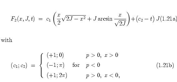 \begin{subequations}
\begin{equation}
F_2(x,J,t) \; = \; c_1 \left(
\frac{x}{2...
...(+1;2\pi) & & p>0, \; x<0,
\end{array} \right.
\end{equation}\end{subequations}
