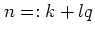 $n=:k+lq$