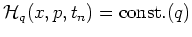 ${\mathcal H}_q(x,p,t_n)=\mbox{const.}(q)$