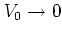 $V_0\to 0$