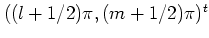 $((l+1/2)\pi,(m+1/2)\pi)^t$