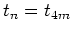 $t_n=t_{4m}$