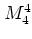 $M_4^4$