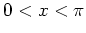 $0<x<\pi$