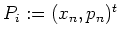 $P_i:=(x_n,p_n)^t$
