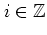 $i\in\mathbb{Z}$