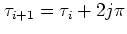 $\tau_{i+1}=\tau_i+2j\pi$