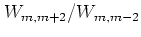 $W_{m,m+2}/W_{m,m-2}$