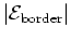 $\vert{\mathcal E}_{\mbox{\scriptsize border}}\vert$