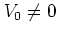 $V_0\neq 0$