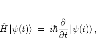 \begin{displaymath}
\H\left\vert \psi(t) \right>
\; = \; i\hbar \frac{\partial}{\partial t} \left\vert \psi(t) \right>,
\end{displaymath}