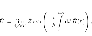 \begin{displaymath}
{\hat{U}}
\; = \;
\lim_{t\nearrow nT} \, \hat{{\cal Z}}
\...
...{\hbar}\int\limits _{t}^{t+T} {\mbox{d}}t' \, \H(t')
\right),
\end{displaymath}