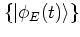 $\{\left\vert \phi_{E}(t) \right>\}$