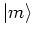 $\left\vert m \right>$