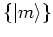 $\{\left\vert m \right>\}$