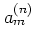 $a_m^{(n)}$